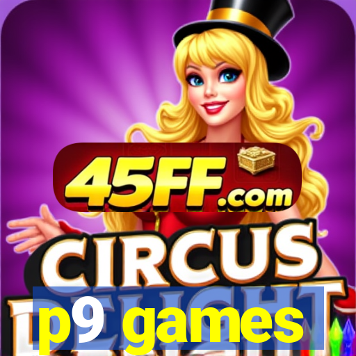 p9 games